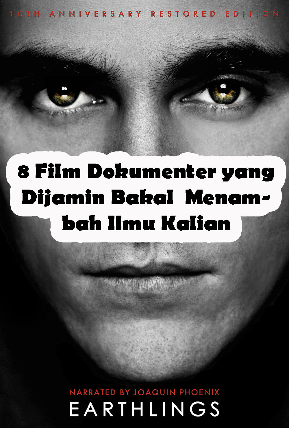 8 Film Dokumenter yang Dijamin Bakal MeNambah Ilmu Kamu