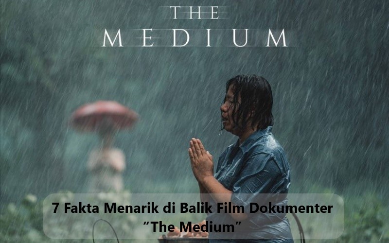 7 Fakta Menarik di Balik Film Dokumenter “The Medium”