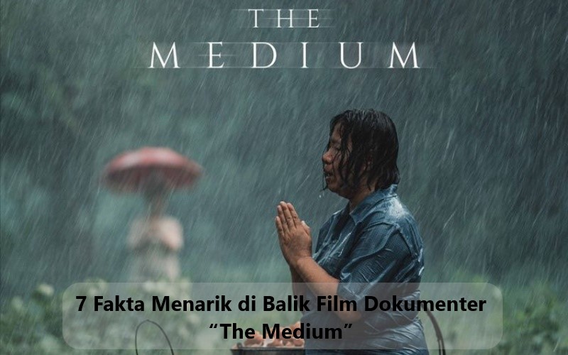 7 Fakta Menarik di Balik Film Dokumenter  “The Medium”